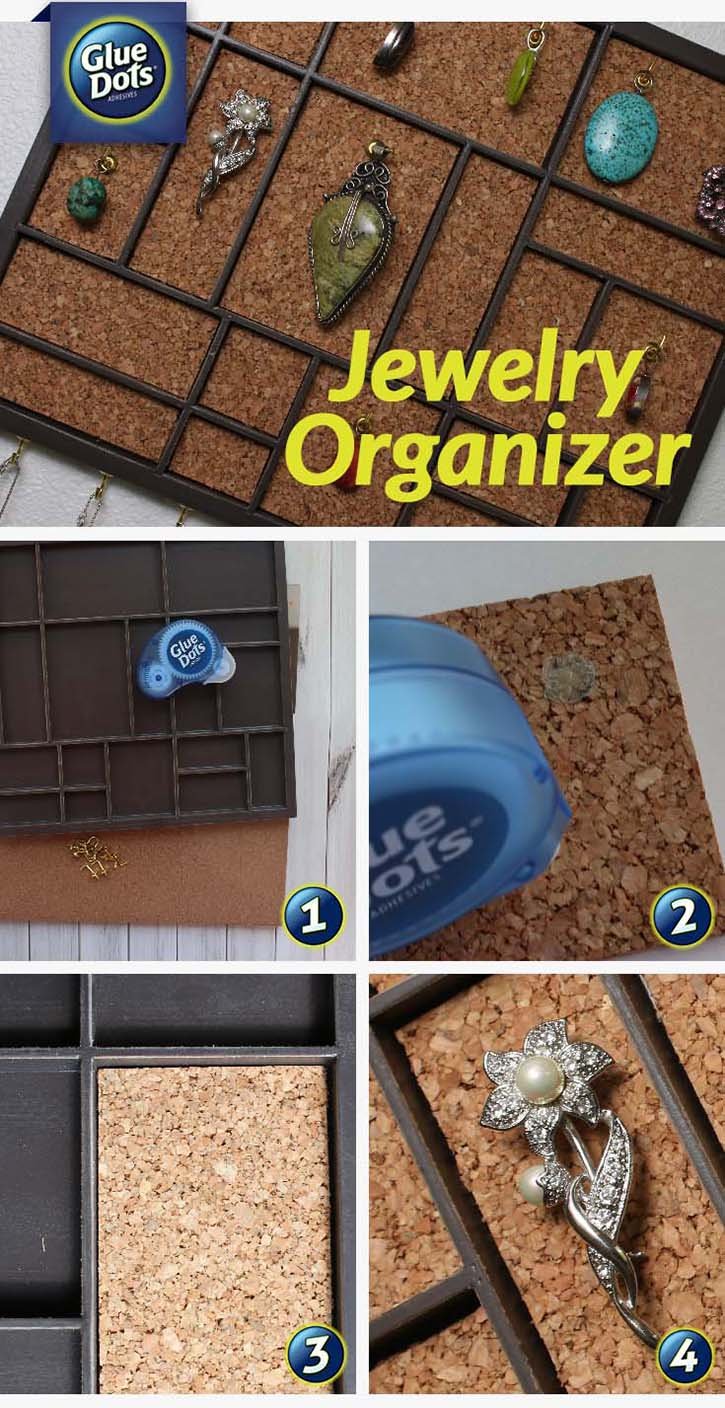 Make a jewelry organizer with Glue Dots, cork and a tray.